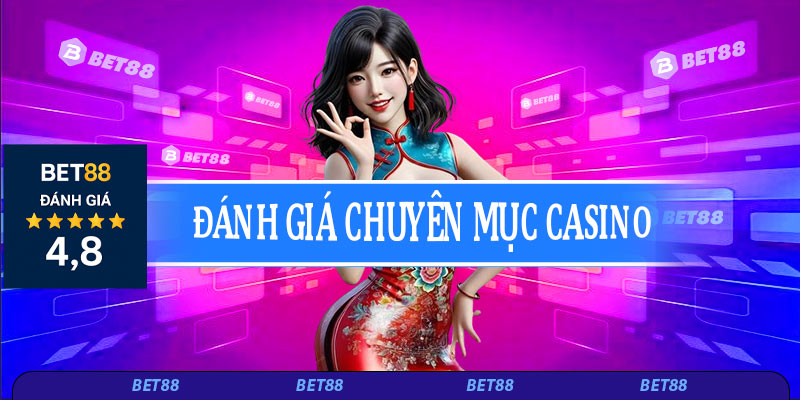 Đánh giá chuyên mục casino trực tuyến