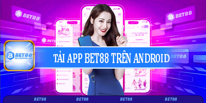 Cách tải app Bet88 cho thiết bị chạy Android