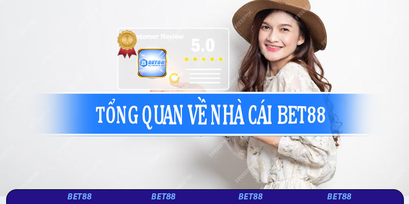 Tổng quan về nhà cái Bet88